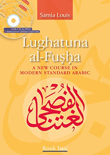 Lughatuna al-Fusha: Book Two : A New Course in Modern Standard Arabic