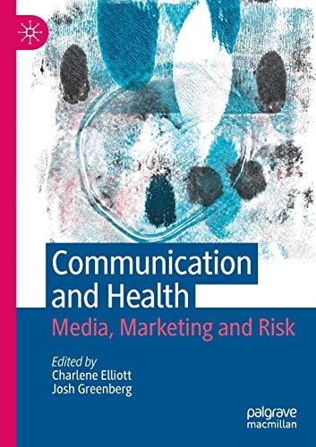 Communication and Health: Media, Marketing and Risk