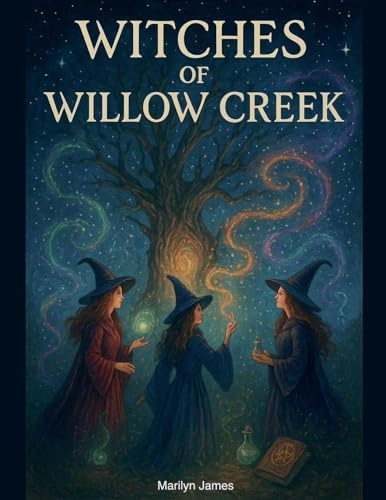 Witches of Willow Creek (The Witches of Willow Creek, Band 1)