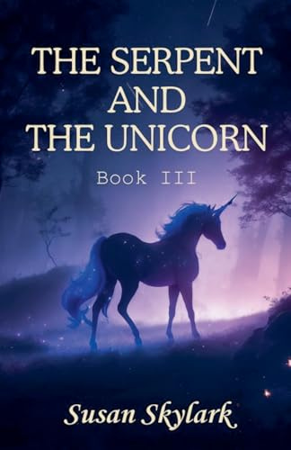 The Serpent and the Unicorn: Book III (Chronicles of the Brethren, Band 2)
