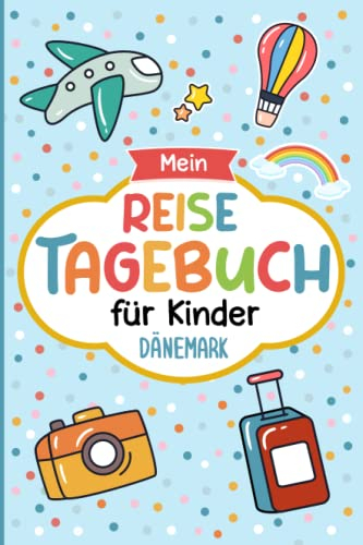 Reisetagebuch Dänemark für Kinder: Dänemark Kinder Reise Aktivitätsbuch & Urlaubstagebuch zum Ausfüllen,Eintragen,Malen,Einkleben für Ferien & Urlaub & Unterwegs A5