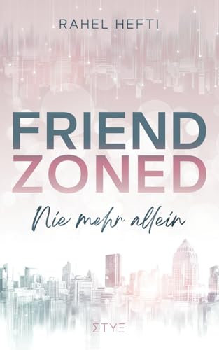 Friendzoned: Nie mehr allein – Die Millennial-Romcom für Singles über 30