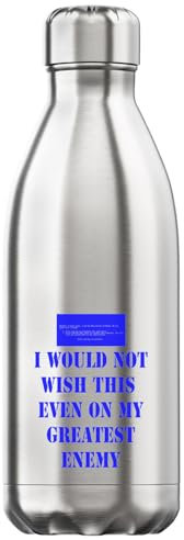 I would not wish this on Vacuum Insulated Thermal Water Bottle Silver