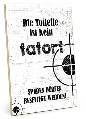 TypeStoff Holzschild mit Spruch – Toilette Tatort – im Vintage-Look mit Zitat als Geschenk und Dekoration zum Thema WC, Getränkrückgabe, Pipibox, und Pipi Kaka Land - HS-01173
