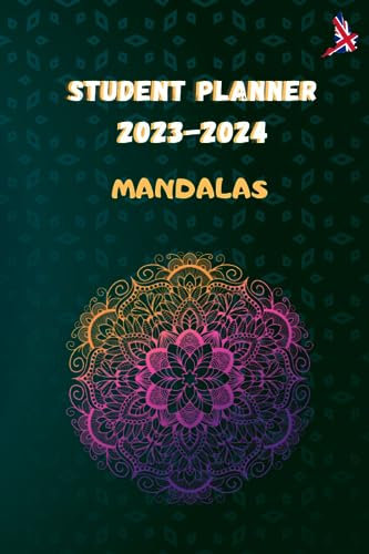 STUDENT PLANNER 2023-2024 MANDALAS: Agenda for College high school students and professionals to plan a successful year in United Kingdom