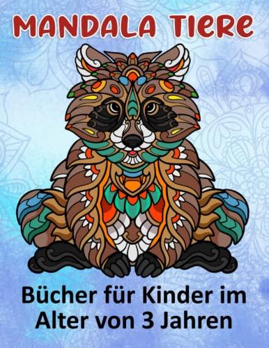Mandala Tiere Bücher für Kinder im Alter von 3 Jahren: Lustige Tiermandalas | Das Mandala Ausmalbuch | 100 Mandala Zeichnungen für Kinder & Erwachsene, kreative Aktivitäten | ein tolles Geschenk