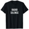 Radio Silence T-Shirt