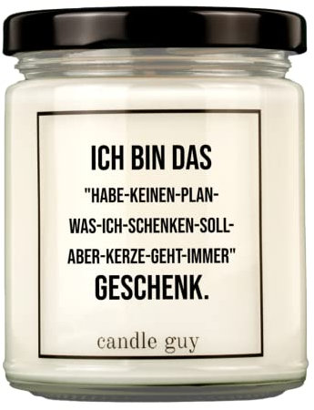 candle guy Duftkerze im Glas [Brennzeit 70h] - Duft-Kerze handgemacht mit Spruch | Freches Geschenk für Frauen, Freundin, Geburtstag | 100% Sojawachs, schöne natürliche Düfte mit ätherischem Öl