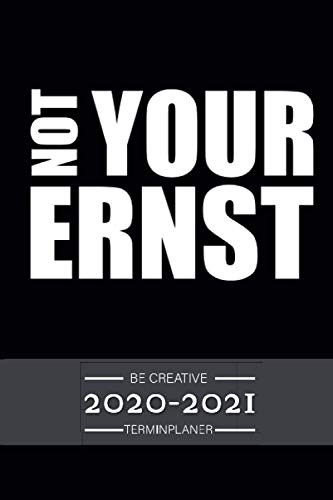 Terminplaner 2020 2021 - NOT YOUR ERNST - Lustiger Spruch: Terminkalender für 2020 und 2021, 1 Woche auf 1 Seite, Kalender ab Juli 2020 bis Dezember ... Taschenkalender 2020 2021 mit Spruch CENSORED