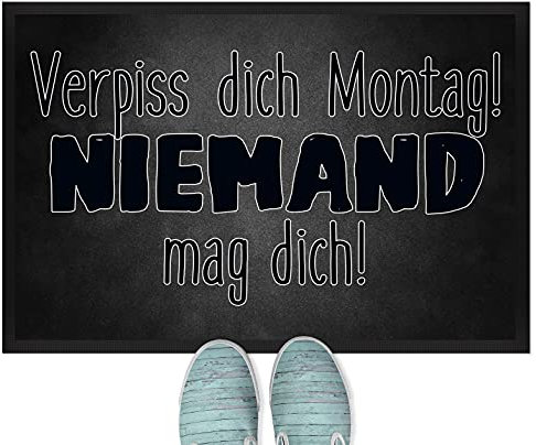 JUNIWORDS Fußmatte, Verpiss Dich Monatg! Niemand mag Dich!, 120 x 80 cm, mit Gummirand