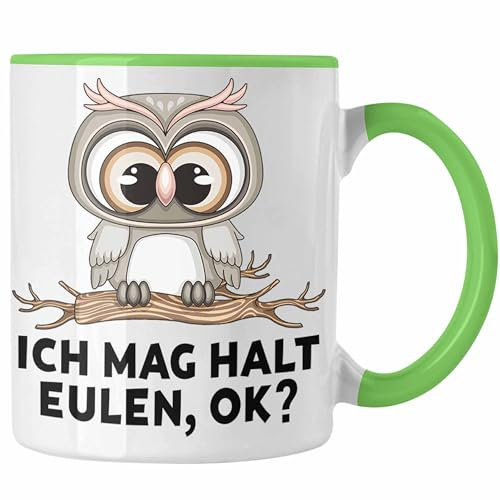 Trendation - Eulen Fans Tasse Geschenk Eulenliebhaber Geschenkidee Ich Mag Halt Eulen Ok (Grün)