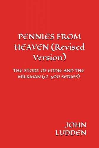 PENNIES FROM HEAVEN (Revised Version): THE STORY OF EDDIE AND THE MILKMAN (12-500 SERIES): 7 (Manchester United)
