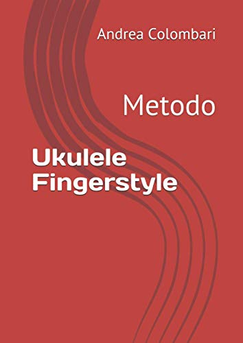 Ukulele Fingerstyle: Metodo (Libri e metodi per ukulele, Band 2)