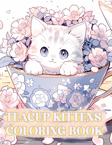 Teacup Kittens Coloring Book: 60 Illustrations for Adult Relaxation