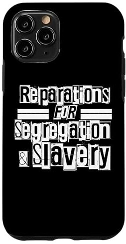 Reparationen für Segregation & Sklaverei Hülle für iPhone 11 Pro