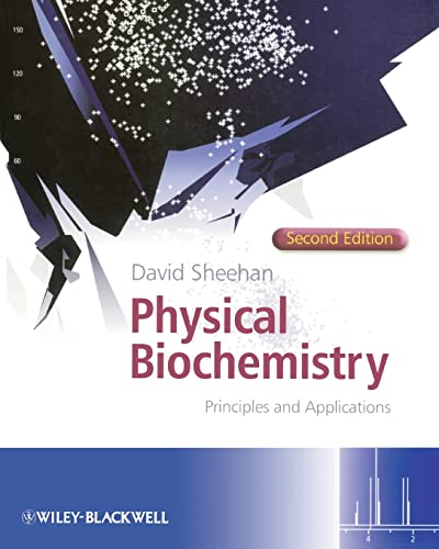 Physical Biochemistry: Principles and Applications