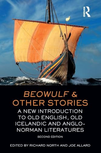 Beowulf and Other Stories: A New Introduction to Old English, Old Icelandic and Anglo-Norman Literatures