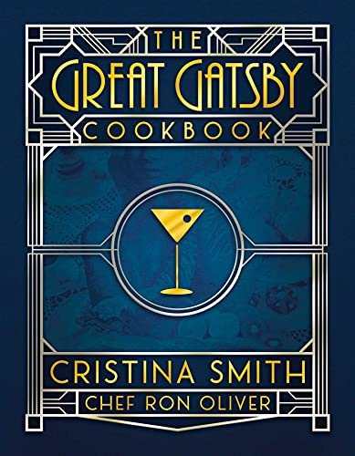 The Great Gatsby Cookbook: Five Fabulous Roaring '20s Parties