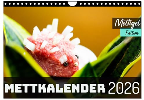 Mettkalender - Mettigel Edition (Wandkalender 2026 DIN A4 quer), CALVENDO Monatskalender: Endlich ist es soweit, ein ganzes Jahr voller Mettigel. (CALVENDO Spass)
