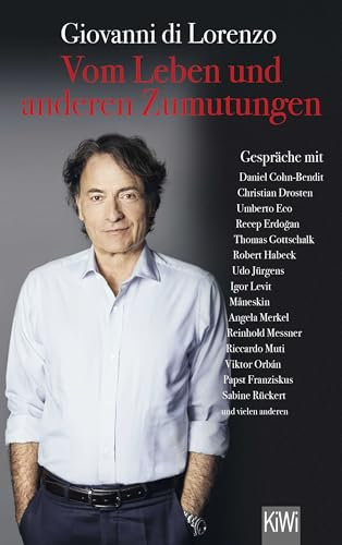 Vom Leben und anderen Zumutungen: Gespräche mit Zeitgenossen