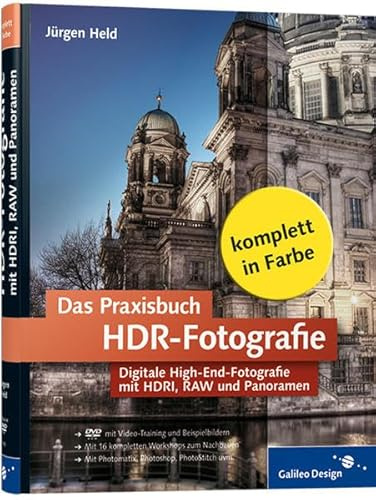 Das Praxisbuch HDR-Fotografie: Digitale High-End-Fotografie mit DRI, RAW und Panoramen (Galileo Design)