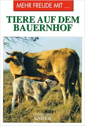 Mehr Freude mit … Tiere auf dem Bauernhof