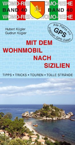 Mit dem Wohnmobil nach Sizilien: Die Anleitung für einen Erlebnisurlaub