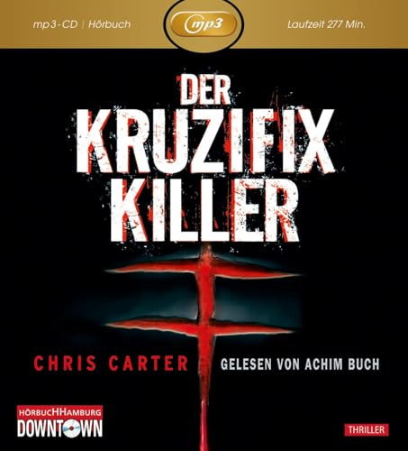 Der Kruzifix-Killer: MP3 (Ein Hunter-und-Garcia-Thriller 1): Thriller: 1 CD
