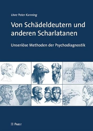 Von Schädeldeutern und anderen Scharlatanen: Unseriöse Methoden der Psychodiagnostik