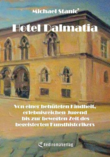 Hotel Dalmatia: Erzählungen