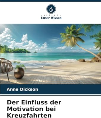 Der Einfluss der Motivation bei Kreuzfahrten
