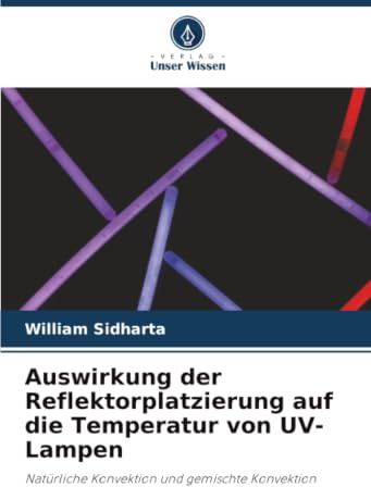 Auswirkung der Reflektorplatzierung auf die Temperatur von UV-Lampen: Natürliche Konvektion und gemischte Konvektion