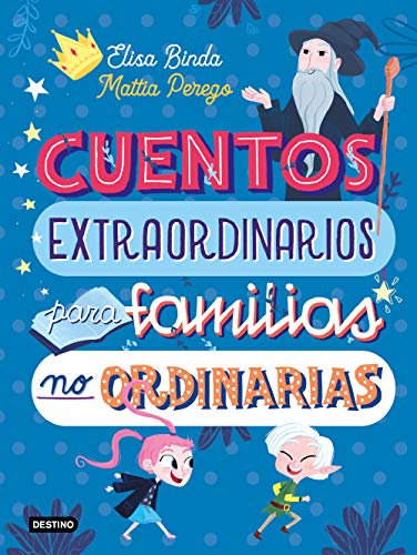Cuentos extraordinarios para familias no ordinarias (Otros títulos)