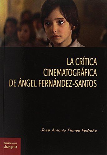 Crítica cinematográfica de Ángel Fernández-Santos, La (Hispanoscope)
