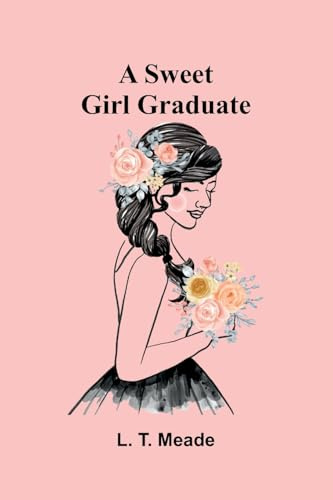 A Sweet Girl Graduate