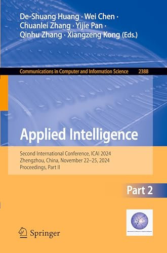 Applied Intelligence: Second International Conference, ICAI 2024, Zhengzhou, China, November 22–25, 2024, Proceedings, Part II (Communications in Computer and Information Science)
