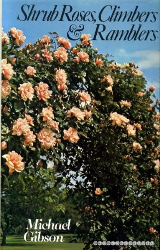 Shrub Roses, Climbers and Ramblers