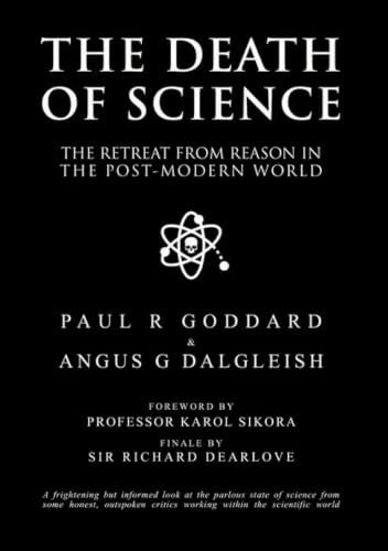 The Death of Science: The retreat from reason in the post-modern world