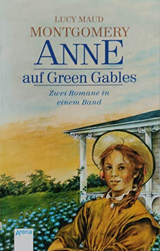 Anne auf Green Gables / Anne in Avonlea. Zwei Romane in einem Band