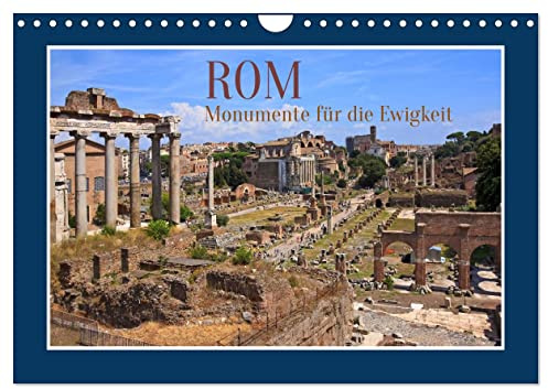 Rom - Monumente für die Ewigkeit (Wandkalender 2026 DIN A4 quer), CALVENDO Monatskalender: Bilderreise durch Rom mit seinen legendären Monumenten (CALVENDO Orte)