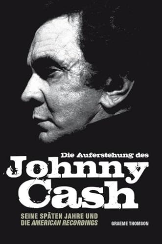 Die Auferstehung des Johnny Cash: Seine späten Jahre und die 'American Recordings'