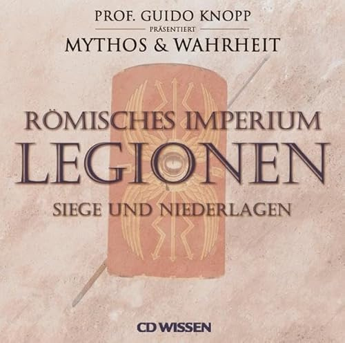 CD WISSEN Römisches Imperium - LEGIONEN: Siege und Niederlagen, 2 CDs
