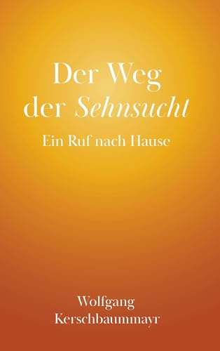 Der Weg der Sehnsucht: Ein Ruf nach Hause