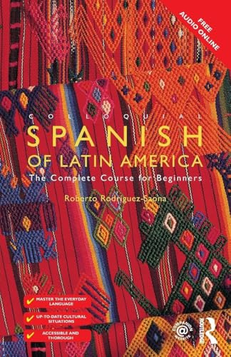 Colloquial Spanish of Latin America (Colloquial Series (Book Only)): The Complete Course for Beginners