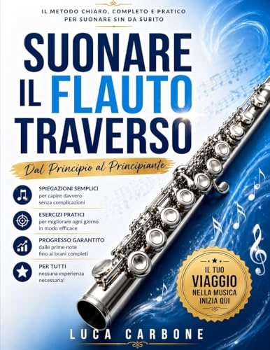 Suonare il flauto traverso: Dal Principio al Principiante