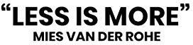 “Less is more” Mies van der Rohe: Notebook