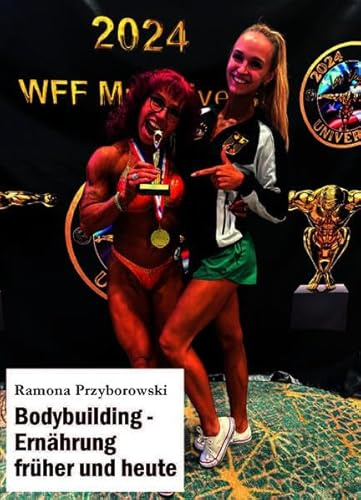 Bodybuilding: Ernährung früher und heute