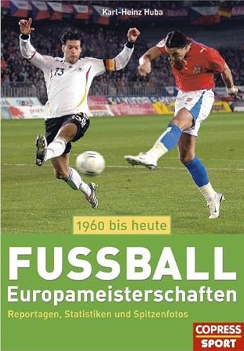 Fußball-Europameisterschaften 1960 bis heute: Reportagen, Statistiken, Spitzenfotos