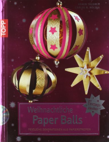 Weihnachtliche Paper Balls: Festliche Dekorationen aus Papierstreifen