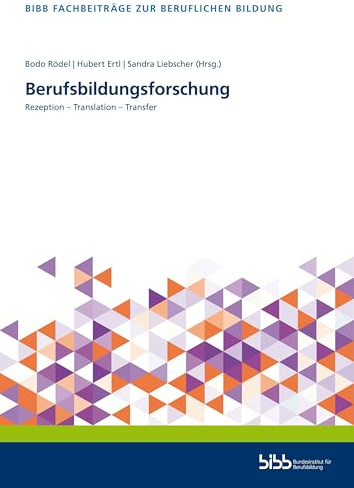 Berufsbildungsforschung: Rezeption – Translation – Transfer (Fachbeiträge zur beruflichen Bildung)